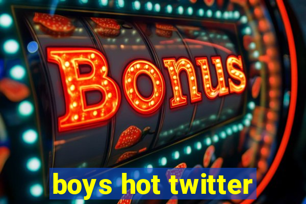 boys hot twitter